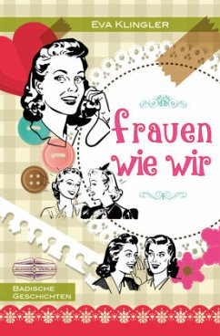 Frauen wie wir - Klingler, Eva