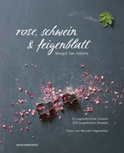 Rose, Schwein & Feigenblatt - Assche, Margot Van