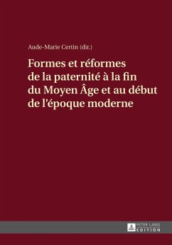 Formes et réformes de la paternité à la fin du Moyen Âge et au début de l¿époque moderne
