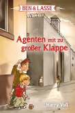 Agenten mit zu großer Klappe / Ben & Lasse Bd.1