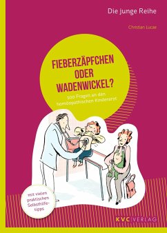 Fieberzäpfchen oder Wadenwickel? - Lucae, Christian