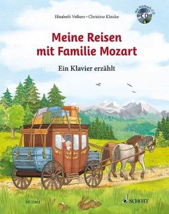 Meine Reisen mit Familie Mozart - Volkers, Elisabeth