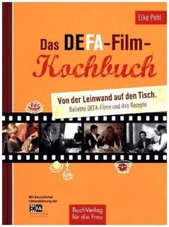 Das DEFA-Filmkochbuch - Pohl, Elke