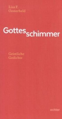 Gottesschimmer - Oesterheld, Lisa