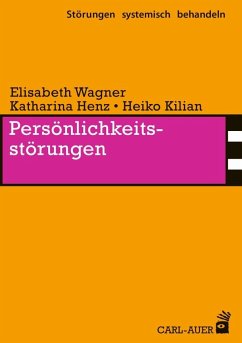 Persönlichkeitsstörungen - Wagner, Elisabeth;Henz, Katharina;Kilian, Heiko