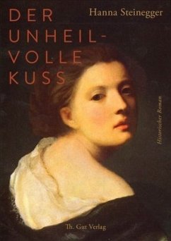 Der unheilvolle Kuss - Steinegger, Hanna