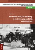 Peter Weiss' Stück &quote;Die Ermittlung&quote; in der Erinnerungsgeschichte an den Holocaust