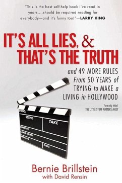 It's All Lies and That's the Truth (eBook, ePUB) - Brillstein, Bernie; Rensin, David