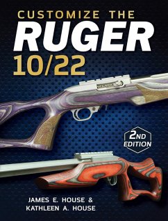 Customize the Ruger 10/22 (eBook, ePUB) - House, James E.; House, Kathleen A.