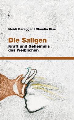 Die Saligen (eBook, ePUB) - Paregger, Moidi; Risé, Claudio
