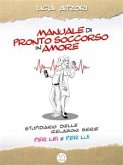 Manuale di Pronto Soccorso in Amore (eBook, ePUB)