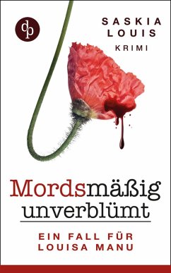 Mordsmäßig unverblümt / Louisa Manu Bd.1 (eBook, ePUB) - Louis, Saskia