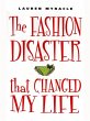 The Fashion Disaster That Changed My... - Bild 1
