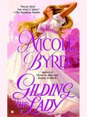 Gilding the Lady (eBook, ePUB) Gilding the Lady (eBook, ePUB)