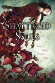Shattered Souls (eBook, ePUB) Shattered Souls (eBook, ePUB)