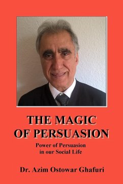 THE MAGIC OF PERSUASION (eBook, ePUB) - Ostowar Ghafuri, Dr. Azim