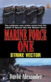 Marine Force One: Strike Vector (eBook, ePUB) Marine Force One: Strike Vector (eBook, ePUB)