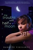 The Trouble with Half a Moon (eBook, ePUB)