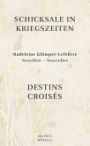 Schicksale in Kriegszeiten - Destins Croisés (eBook, ePUB)