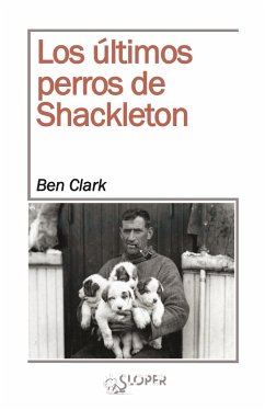 Los últimos perros de Shackleton (eBook, ePUB) - Clark, Ben