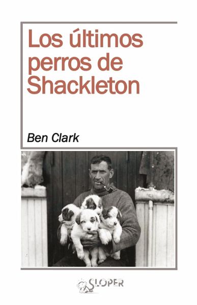 Los últimos perros de Shackleton (eBook, ePUB)