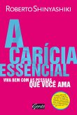 A carícia essencial (eBook, ePUB) A carícia essencial (eBook, ePUB)