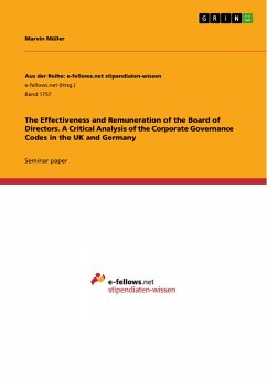 The Effectiveness and Remuneration of the Board of Directors. A Critical Analysis of the Corporate Governance Codes in the UK and Germany (eBook, PDF) - Müller, Marvin