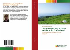 Compreensão do Currículo na Educação Profissional - Hannecker, Lenir Antonio