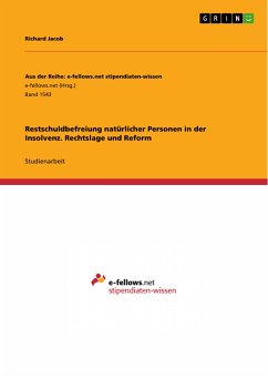 Restschuldbefreiung natürlicher Personen in der Insolvenz. Rechtslage und Reform (eBook, PDF) - Jacob, Richard