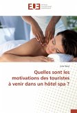 Quelles sont les motivations des touristes à venir dans un hôtel spa ?