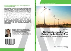 Die Energielandschaft der Zukunft in der Region Trier - Beyer, Stefan