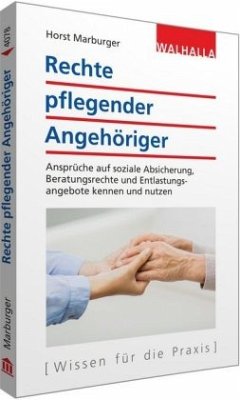 Rechte pflegender Angehöriger - Marburger, Horst