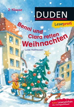 Leseprofi - Benni und Clara retten Weihnachten, 2. Klasse - Holthausen, Luise