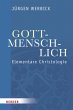 Gott-menschlich - Bild 1