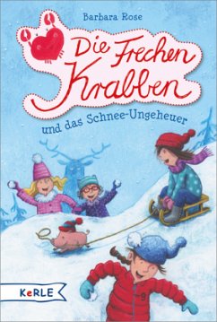 Die Frechen Krabben und das Schnee-Ungeheuer / Die Frechen Krabben Bd.4 - Rose, Barbara