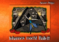 Johannes macht Ballett - Dräger, Simone;Jesse, Janne