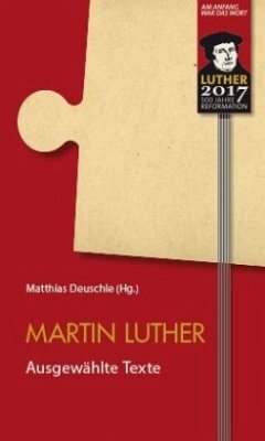Martin Luther - Ausgewählte Texte - Luther, Martin