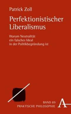 Perfektionistischer Liberalismus - Zoll, Patrick