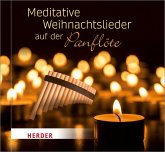 Meditative Weihnachtslieder auf der Panflöte