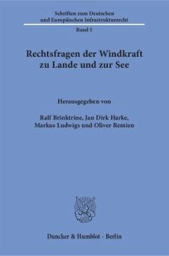 Rechtsfragen der Windkraft zu Lande und zur See