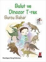 Bulut ve Dinozor T-Rex - Bahar, Burcu