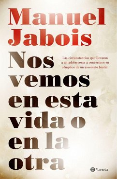 Nos vemos en esta vida o en la otra - Jabois, Manuel