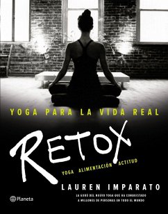 Yoga para la vida real : retox : yoga alimentación actitud - Imparato, Lauren