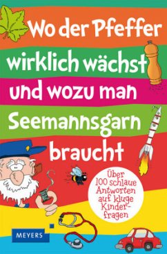 Wo der Pfeffer wirklich wächst und wozu man Seemannsgarn braucht - Dilling, Jochen Wo der Pfeffer wirklich wächst und wozu man Seemannsgarn braucht - Dilling, Jochen