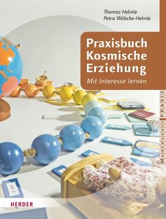 Praxisbuch Kosmische Erziehung - Helmle, Thomas;Wöbcke-Helmle, Petra