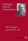 Heidegger und der Humanismus / Heidegger-Jahrbuch Bd.10