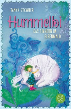 Das Einhorn im Elfenwald / Hummelbi Bd.3 - Stewner, Tanya