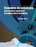 Elementos de radiofísica para técnicos superiores en radioterapia y dosimetría - Núñez Martín, Luis