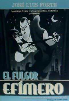 El fulgor efímero : una pequeña colección de películas de culto - Forte, José Luis