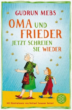 Oma und Frieder - Jetzt schreien sie wieder / Oma & Frieder Bd.3 - Mebs, Gudrun